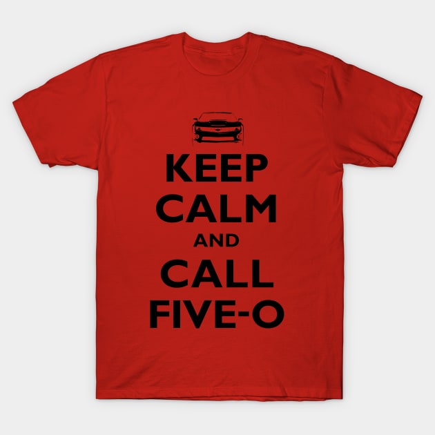 Keep Calm and Call Five-O (Black) T-Shirt by fozzilized